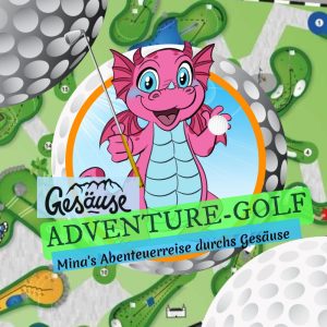 Adventure-Golfplatz | Eine Abenteuerreise durchs Gesäuse Adventure-Golfplatz | Eine Abenteuerreise durchs Gesäuse